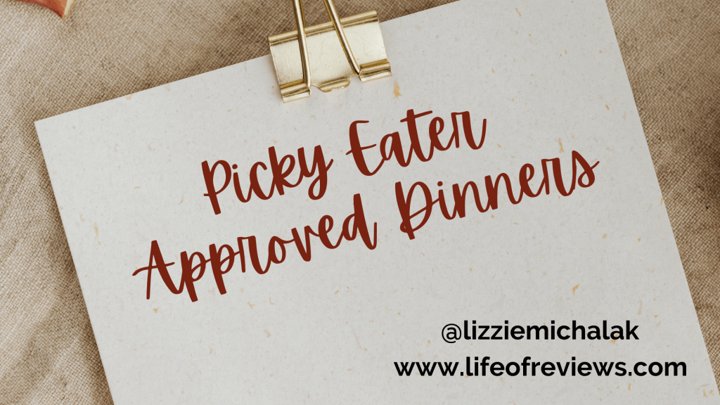 Picky Eater Approved&nbsp;Dinners