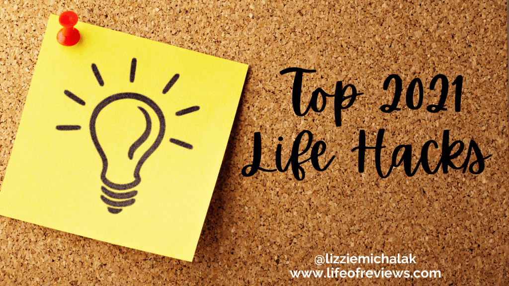 Top 10 2021 Life&nbsp;Hacks