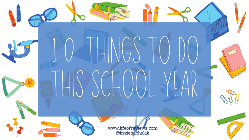 10 Things To Do This School&nbsp;Year
